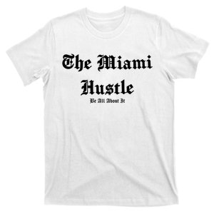 The Miami Hustle T-Shirt