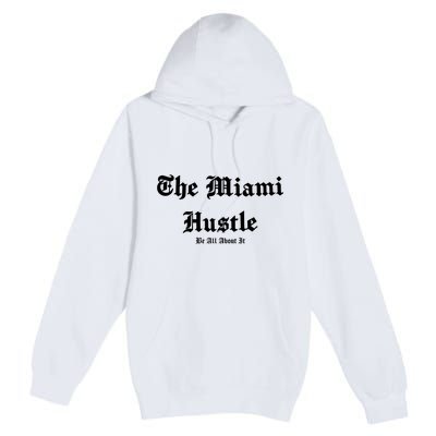 The Miami Hustle Premium Pullover Hoodie