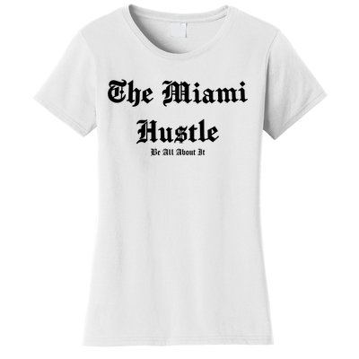 The Miami Hustle Women's T-Shirt