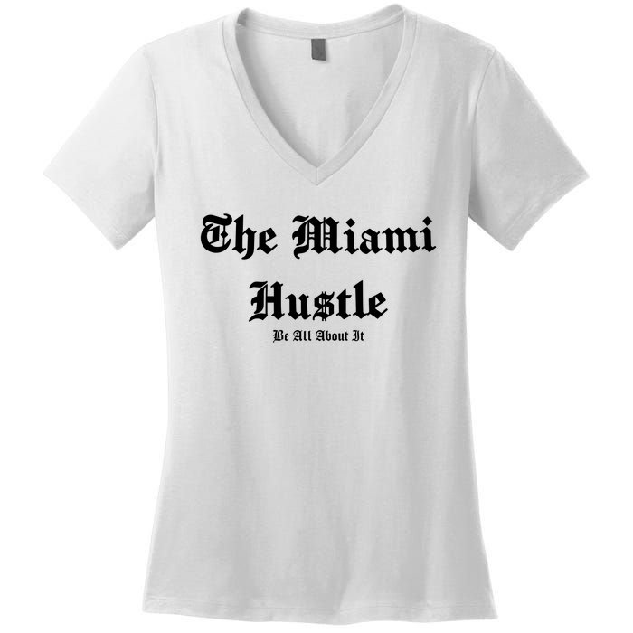 The Miami Hustle Women's V-Neck T-Shirt