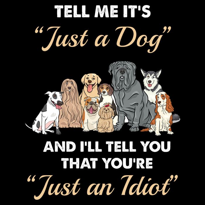 Tell Me It's Just A Dog And I'll Tell You You're Just An Idiot 7-Panel Snapback Hat