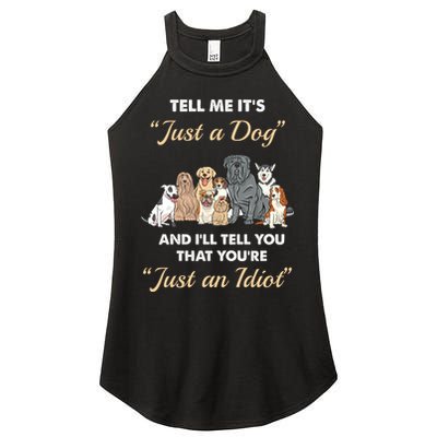 Tell Me It's Just A Dog And I'll Tell You You're Just An Idiot Women's Perfect Tri Rocker Tank