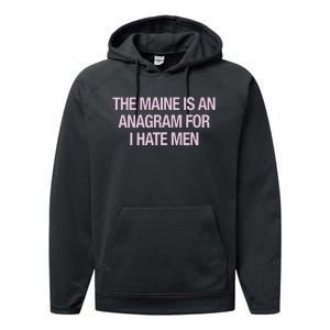 The Maine Is An Anagram Performance Fleece Hoodie