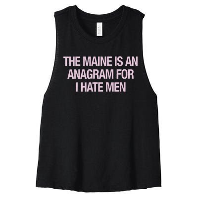 The Maine Is An Anagram Women's Racerback Cropped Tank