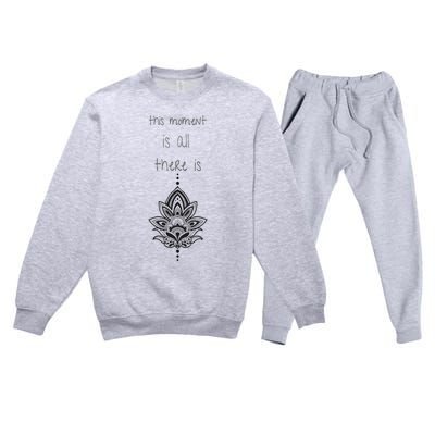 This Moment Is All There Is. Rumi Quote Lotus Flower Yoga Premium Crewneck Sweatsuit Set