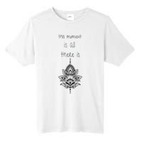 This Moment Is All There Is. Rumi Quote Lotus Flower Yoga Tall Fusion ChromaSoft Performance T-Shirt