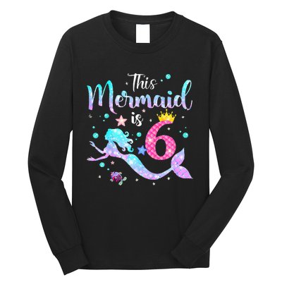 This Mermaid Is 6th Birthday Daughter Long Sleeve Shirt