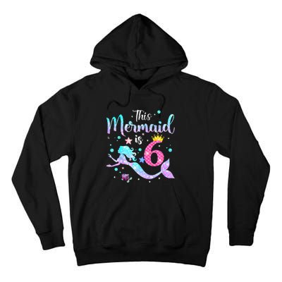 This Mermaid Is 6th Birthday Daughter Tall Hoodie