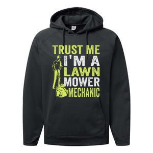 Trust Me IM A Lawn Mower Mechanic Funny Gardening Father Performance Fleece Hoodie