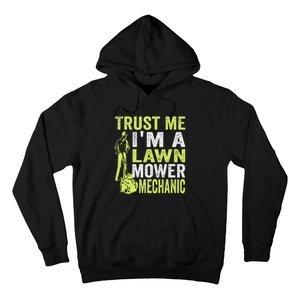 Trust Me IM A Lawn Mower Mechanic Funny Gardening Father Hoodie