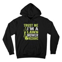 Trust Me IM A Lawn Mower Mechanic Funny Gardening Father Hoodie