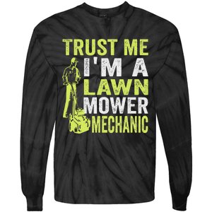 Trust Me IM A Lawn Mower Mechanic Funny Gardening Father Tie-Dye Long Sleeve Shirt