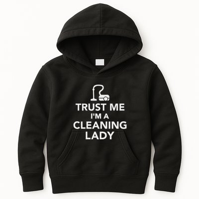 Trust Me IM A Cleaning Lady Kids Hoodie