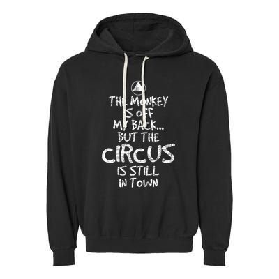The Monkey Is Off My Back Sobriety Anniversary Sober Aa Na Garment-Dyed Fleece Hoodie