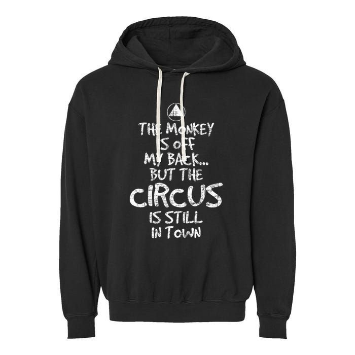 The Monkey Is Off My Back Sobriety Anniversary Sober Aa Na Garment-Dyed Fleece Hoodie