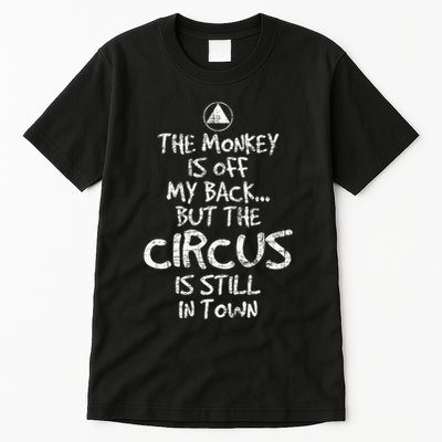 The Monkey Is Off My Back Sobriety Anniversary Sober Aa Na Tall T-Shirt