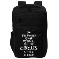 The Monkey Is Off My Back Sobriety Anniversary Sober Aa Na Impact Tech Backpack
