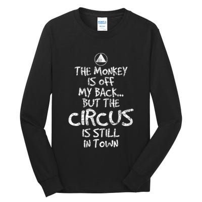 The Monkey Is Off My Back Sobriety Anniversary Sober Aa Na Tall Long Sleeve T-Shirt