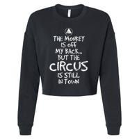 The Monkey Is Off My Back Sobriety Anniversary Sober Aa Na Cropped Pullover Crew