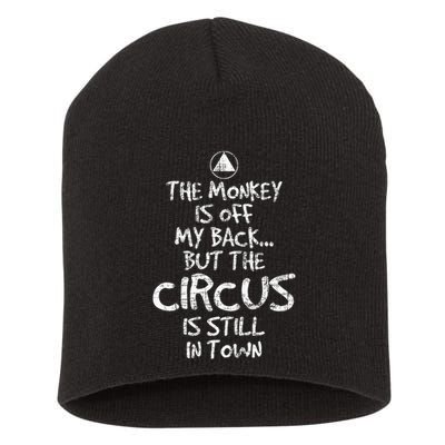 The Monkey Is Off My Back Sobriety Anniversary Sober Aa Na Short Acrylic Beanie