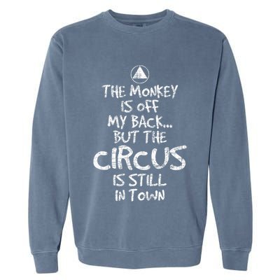 The Monkey Is Off My Back Sobriety Anniversary Sober Aa Na Garment-Dyed Sweatshirt