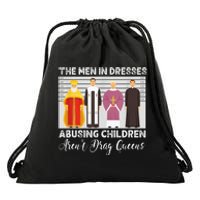 The Men In Dresses Abusing Children Arent Drag Queens Drawstring Bag