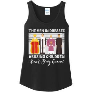 The Men In Dresses Abusing Children Arent Drag Queens Ladies Essential Tank