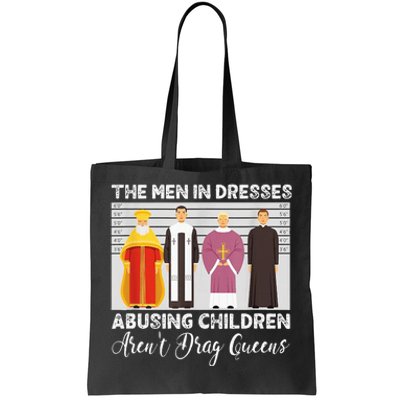 The Men In Dresses Abusing Children Arent Drag Queens Tote Bag