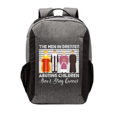 The Men In Dresses Abusing Children Arent Drag Queens Vector Backpack