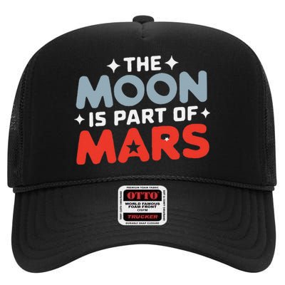 The Moon Is Part Of Mars High Crown Mesh Back Trucker Hat