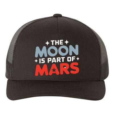 The Moon Is Part Of Mars Yupoong Adult 5-Panel Trucker Hat