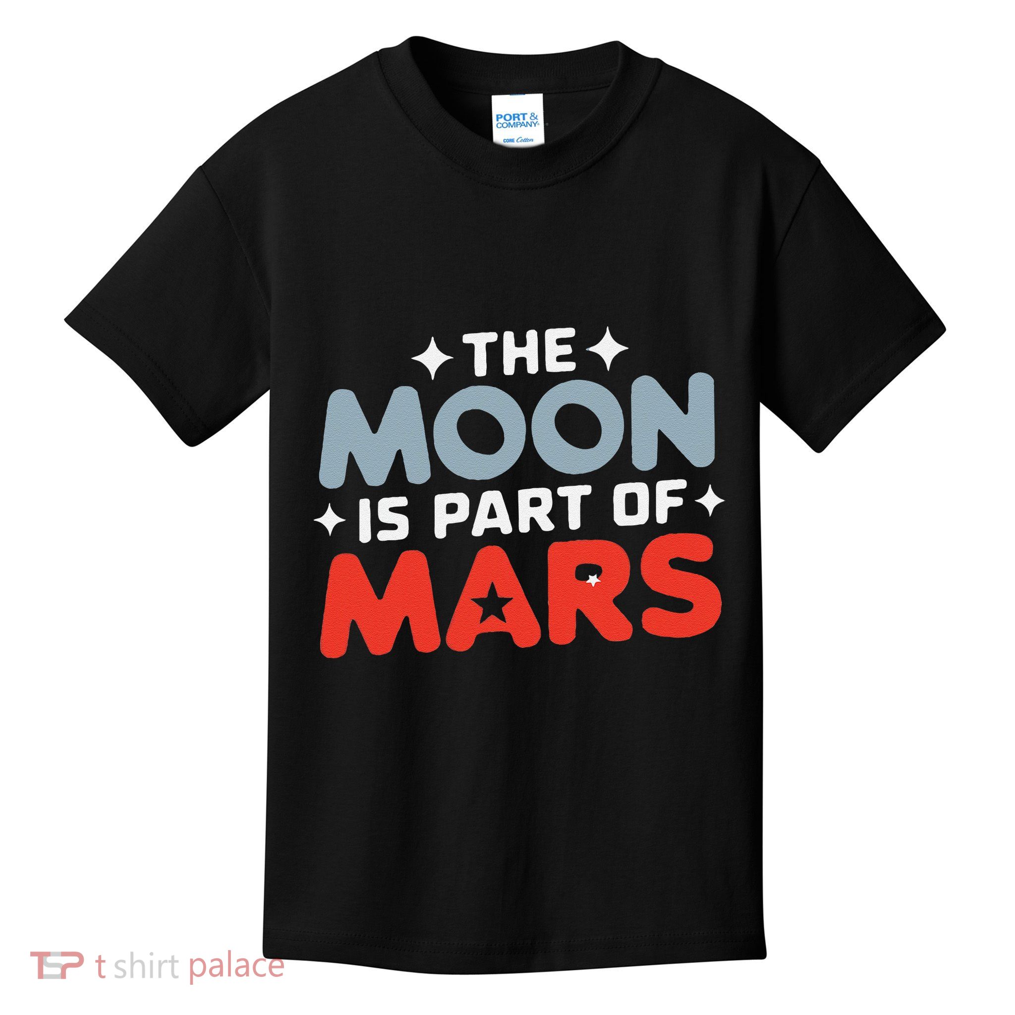 The Moon Is Part Of Mars Kids T-Shirt