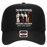 The Men In Dresses Abusing Children Arent Drag Queens High Crown Mesh Back Trucker Hat