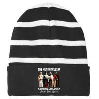 The Men In Dresses Abusing Children Arent Drag Queens Striped Beanie with Solid Band