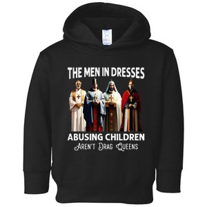 The Men In Dresses Abusing Children Arent Drag Queens Toddler Hoodie