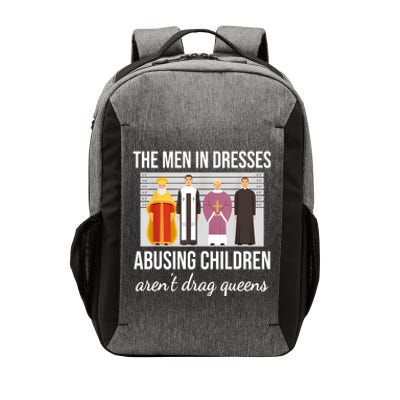 The Men In Dresses Abusing Children Aren't Drag Queens Vector Backpack