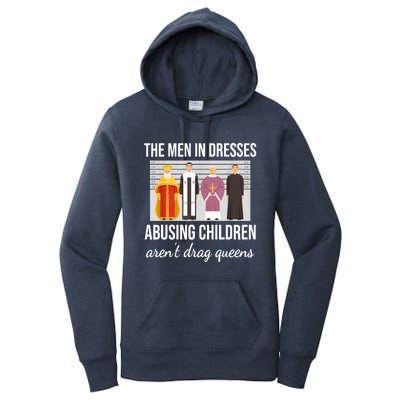 The Men In Dresses Abusing Children Aren't Drag Queens Women's Pullover Hoodie