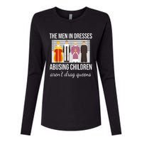 The Men In Dresses Abusing Children Aren't Drag Queens Womens Cotton Relaxed Long Sleeve T-Shirt