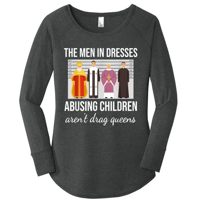 The Men In Dresses Abusing Children Aren't Drag Queens Women's Perfect Tri Tunic Long Sleeve Shirt