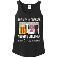 The Men In Dresses Abusing Children Aren't Drag Queens Ladies Essential Tank