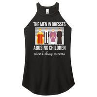 The Men In Dresses Abusing Children Aren't Drag Queens Women's Perfect Tri Rocker Tank