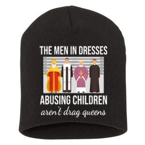 The Men In Dresses Abusing Children Aren't Drag Queens Short Acrylic Beanie