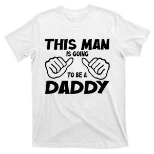 This Man Is Going To Be A Daddy T-Shirt