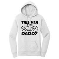 This Man Is Going To Be A Daddy Women's Pullover Hoodie