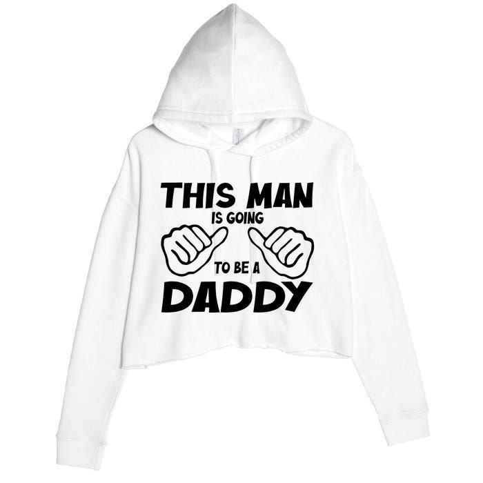 This Man Is Going To Be A Daddy Crop Fleece Hoodie