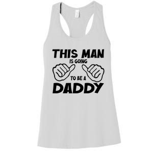 This Man Is Going To Be A Daddy Women's Racerback Tank