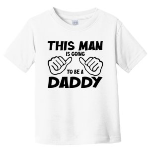 This Man Is Going To Be A Daddy Toddler T-Shirt