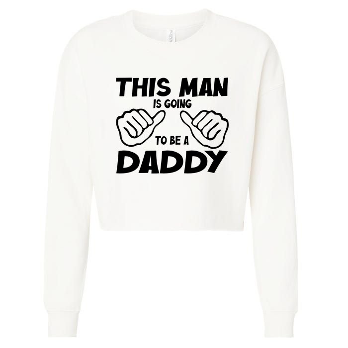 This Man Is Going To Be A Daddy Cropped Pullover Crew