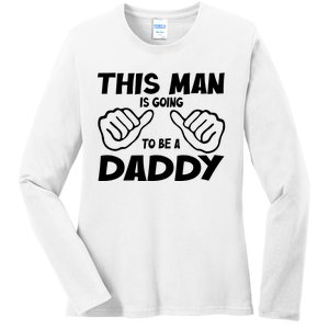 This Man Is Going To Be A Daddy Ladies Long Sleeve Shirt