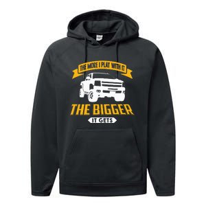 The More I Play With It The Bigger It Gets Lifted Truck Performance Fleece Hoodie